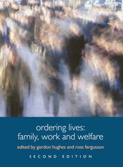 Ordering Lives: Family, Work and Welfare book cover