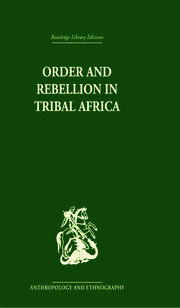 Order and Rebellion in Tribal Africa book cover