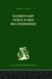 Elementary Structures Reconsidered: Levi-Strauss on Kinship book cover