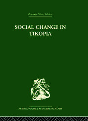 Social Change in Tikopia: Re-study of a Polynesian community after a generation book cover