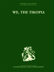 We the Tikopia: A sociological study of kinship in primitive Polynesia book cover