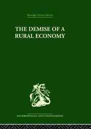 The Demise of a Rural Economy: From Subsistence to Capitalism in a Latin American Village book cover