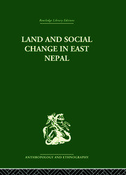 Land and Social Change in East Nepal: A Study of Hindu-Tribal Relations book cover