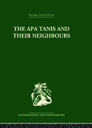 The Apa Tanis and their Neighbours: A primitive society of the Eastern Himalayas book cover