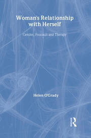 Woman's Relationship with Herself: Gender, Foucault and Therapy book cover