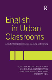 English in Urban Classrooms: A Multimodal Perspective on Teaching and Learning book cover