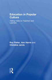 Education in Popular Culture: Telling Tales on Teachers and Learners book cover