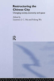 Restructuring the Chinese City: Changing Society, Economy and Space book cover