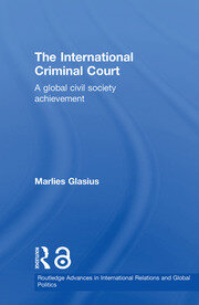 The International Criminal Court: A Global Civil Society Achievement book cover