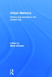 Urban Memory: History and Amnesia in the Modern City book cover