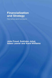 Financialization and Strategy: Narrative and Numbers book cover
