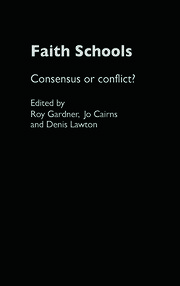 Faith Schools: Consensus or Conflict? book cover