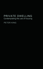 Private Dwelling: Contemplating the Use of Housing book cover