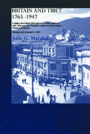 Britain and Tibet 1765-1947: A Select Annotated Bibliography of British Relations with Tibet and the Himalayan States including Nepal, Sikkim and Bhutan - Revised and Updated to 2003 book cover