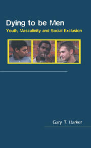 Dying to be Men: Youth, Masculinity and Social Exclusion book cover