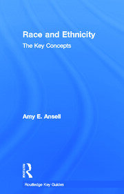 Race and Ethnicity: The Key Concepts book cover