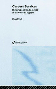 Careers Services: History, Policy and Practice in The United Kingdom book cover