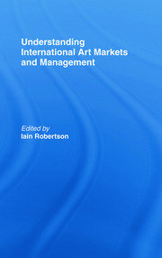 Understanding International Art Markets and Management book cover