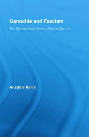 Genocide and Fascism: The Eliminationist Drive in Fascist Europe book cover