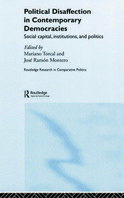 Political Disaffection in Contemporary Democracies: Social Capital, Institutions and Politics book cover