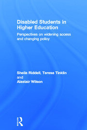 Disabled Students in Higher Education: Perspectives on Widening Access and Changing Policy book cover
