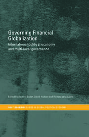 Governing Financial Globalization: International Political Economy and Multi-Level Governance book cover