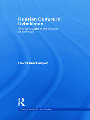 Russian Culture in Uzbekistan: One Language in the Middle of Nowhere book cover