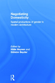 Negotiating Domesticity: Spatial Productions of Gender in Modern Architecture book cover