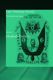 Late Ottoman Society: The Intellectual Legacy book cover
