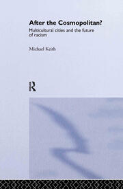 After the Cosmopolitan?: Multicultural Cities and the Future of Racism book cover