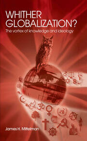 Whither Globalization?: The Vortex of Knowledge and Ideology book cover