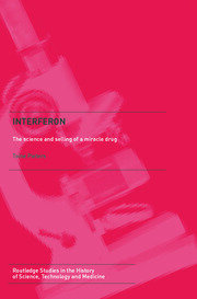 Interferon: The Science and Selling of a Miracle Drug book cover