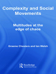 Complexity and Social Movements: Multitudes at the Edge of Chaos book cover