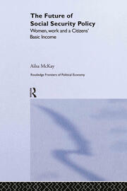 The Future of Social Security Policy: Women, Work and A Citizens Basic Income book cover