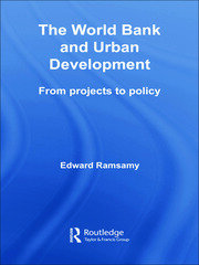 World Bank and Urban Development: From Projects to Policy book cover