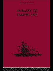 Embassy to Tamerlane: 1403-1406 book cover