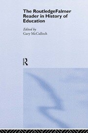 The RoutledgeFalmer Reader in the History of Education book cover