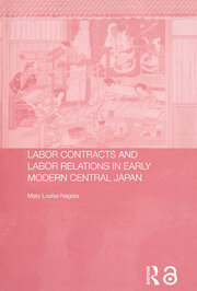 Labour Contracts and Labour Relations in Early Modern Central Japan book cover
