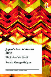 Japan's Interventionist State: The Role of the MAFF book cover
