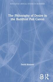 The Philosophy of Desire in the Buddhist Pali Canon book cover