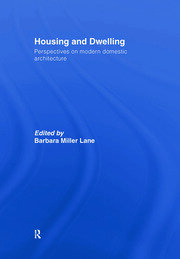 Housing and Dwelling: Perspectives on Modern Domestic Architecture book cover