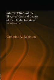 Interpretations of the Bhagavad-Gita and Images of the Hindu Tradition: The Song of the Lord book cover