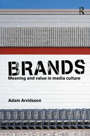 Brands: Meaning and Value in Media Culture book cover