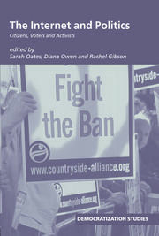The Internet and Politics: Citizens, voters and activists book cover