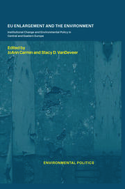 EU Enlargement and the Environment: Institutional Change and Environmental Policy in Central and Eastern Europe book cover