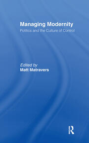 Managing Modernity: Politics and the Culture of Control book cover