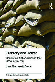 Territory and Terror: Conflicting Nationalisms in the Basque Country book cover