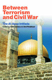 Between Terrorism and Civil War: The al-Aqsa Intifada book cover