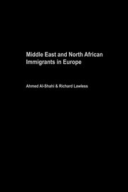 Middle East and North African Immigrants in Europe: Current Impact; Local and National Responses book cover