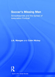 Soccer's Missing Men: Schoolteachers and the Spread of Association Football book cover